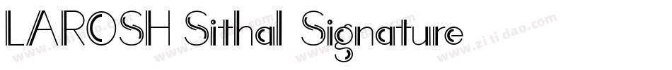 LAROSH Sithal Signature字体转换